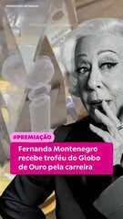 Fernanda Montenegro recebe troféu do Globo de Ouro pela carreira